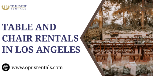 Table and Chair Rentals in Los Angeles