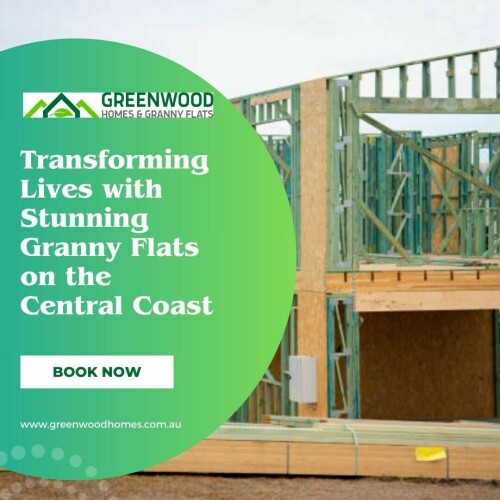 Transforming Lives with Stunning Granny Flats on the Central Coast
